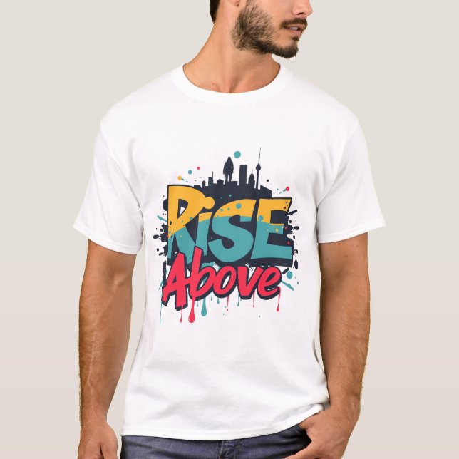 T-shirt “Rise Above” Urban Graphic (Devant)