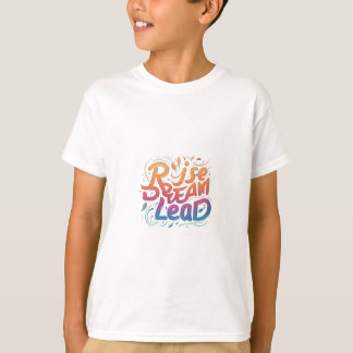 T-shirt Rise Dream Lead