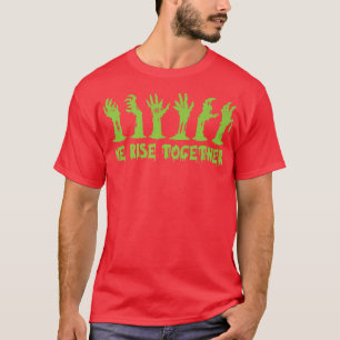T-shirt Rise Together Lazy Halloween Costume Funny Zomb