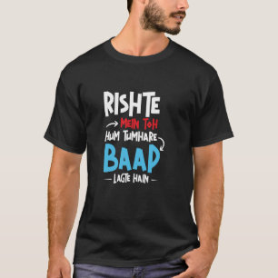 T-shirt Rishte Mein Toh Hum Desi Fête des pères Humour Bol