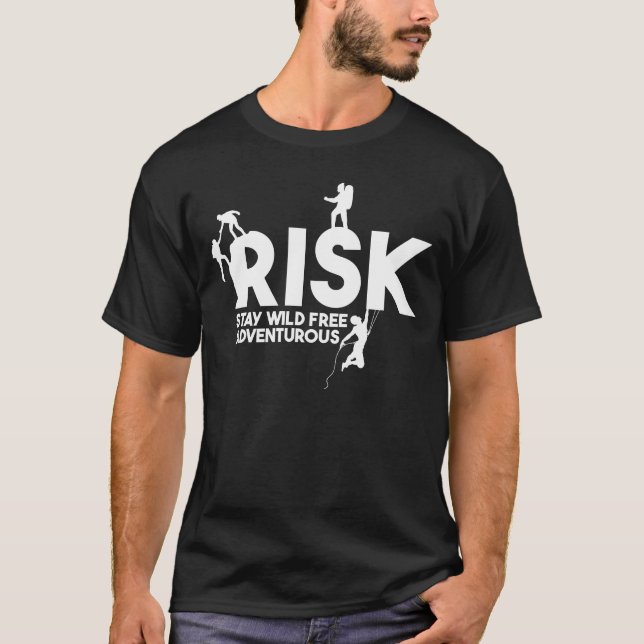 T-shirt Risque de rester sauvage Escalade libre Graphic Te (Devant)