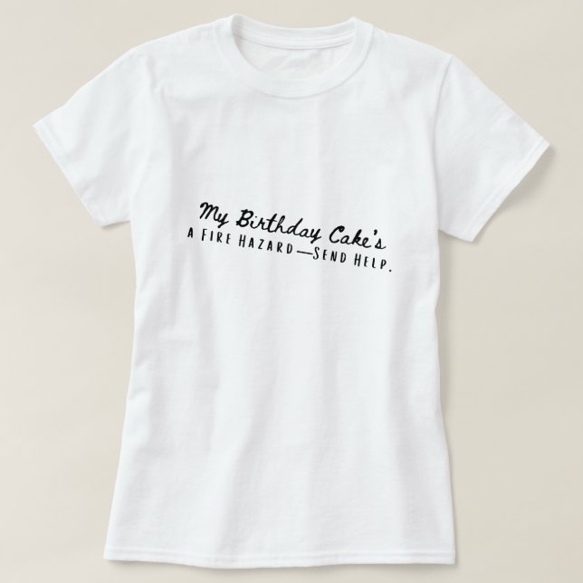 T-shirt Risque d'incendie de gâteau d'anniversaire (Design devant)