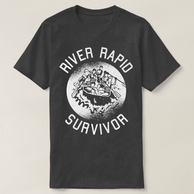 T-shirt River Rapid Survivor  Rapids hrills Rafting   (Design devant)