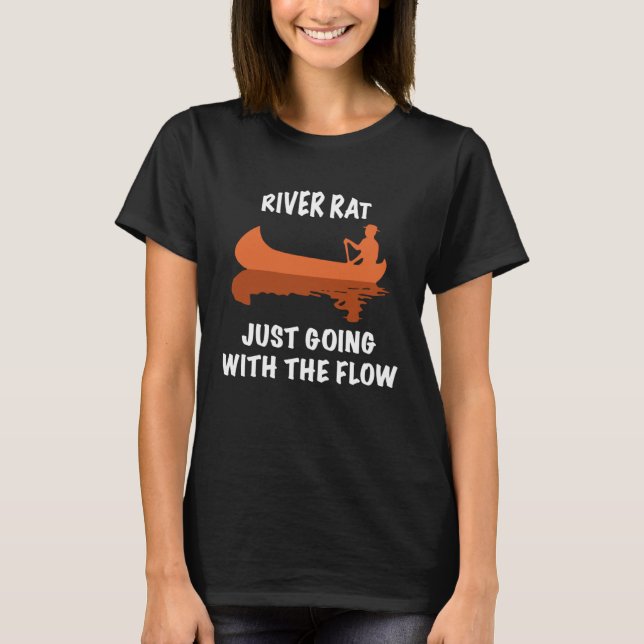 T-shirt River Rat Canoe and Kayaking Just Going with the F (Devant)