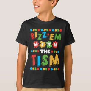 T-shirt Rizz Em avec le Tism Mois de la sensibilisation à