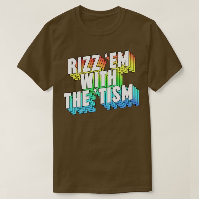 T-shirt Rizz Em Avec Le Tisme (Design devant)