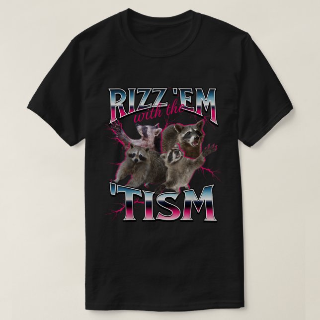 T-shirt Rizz Em Funny Raccoon conception de mèmes (Design devant)