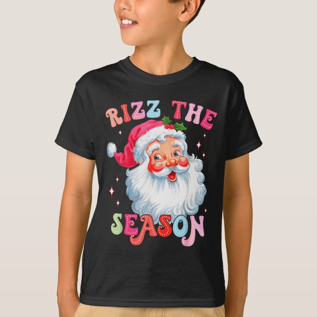 T-shirt Rizz The Season Funny Christmas Rizzmas Santa Clau (Devant)
