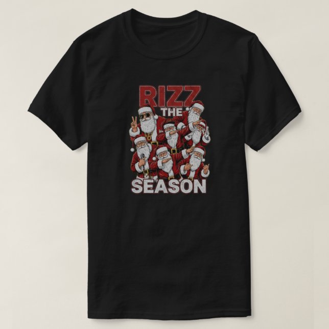T-shirt Rizz The Season Funny Christmas Santa's (Design devant)