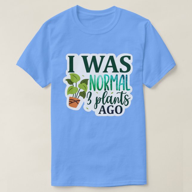 T-shirt Rms00672 J'étais normal il y a 3 plantes01 (Design devant)