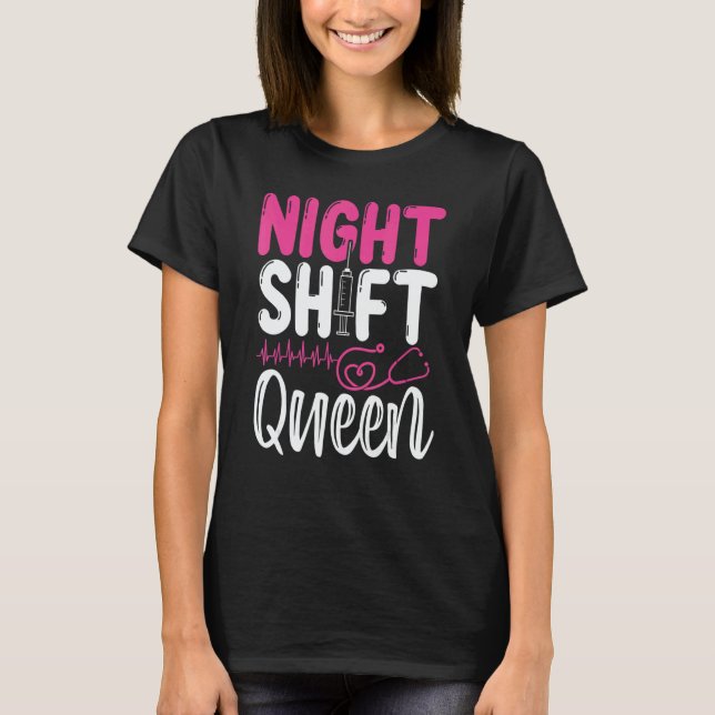 T-shirt RN CNA Nurse Appreciation Night Shift Queeen Nursi (Devant)