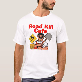 T-shirt Road Kill Cafe
