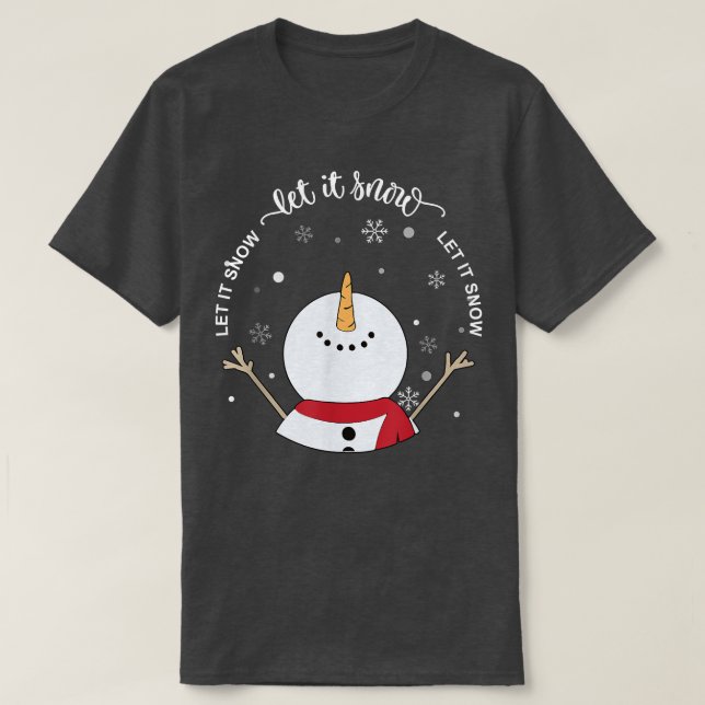 T-shirt roAm Let Snow It Snowman Joyeux Noël Vibe de Noël (Design devant)
