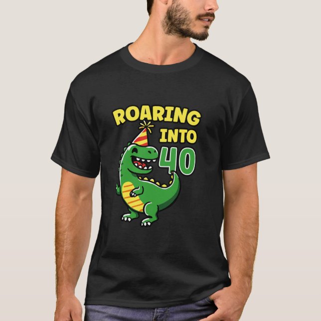 T-shirt Roaring en 40 Dino 40e fête d'anniversaire 40 ans (Devant)