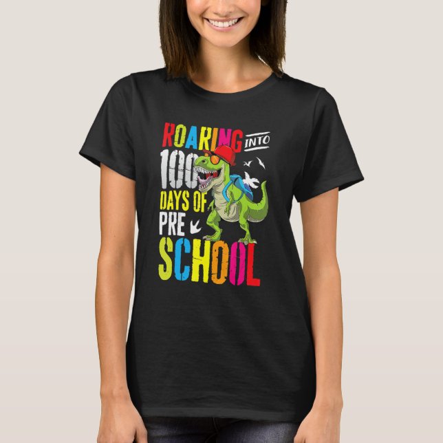 T-shirt Roaring Into 100 Days Of PreSchool Funny T Rex Din (Devant)