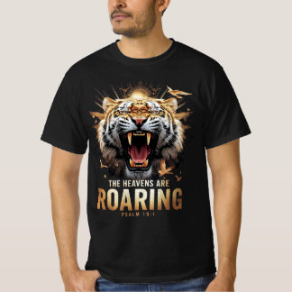 T-shirt Roaring Tiger Faith Shirt The Heavens Are Roaring