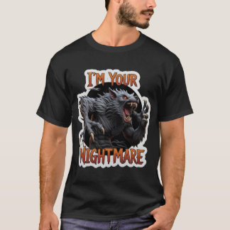 T-shirt Roaring werewolf Im Your Nightmare text