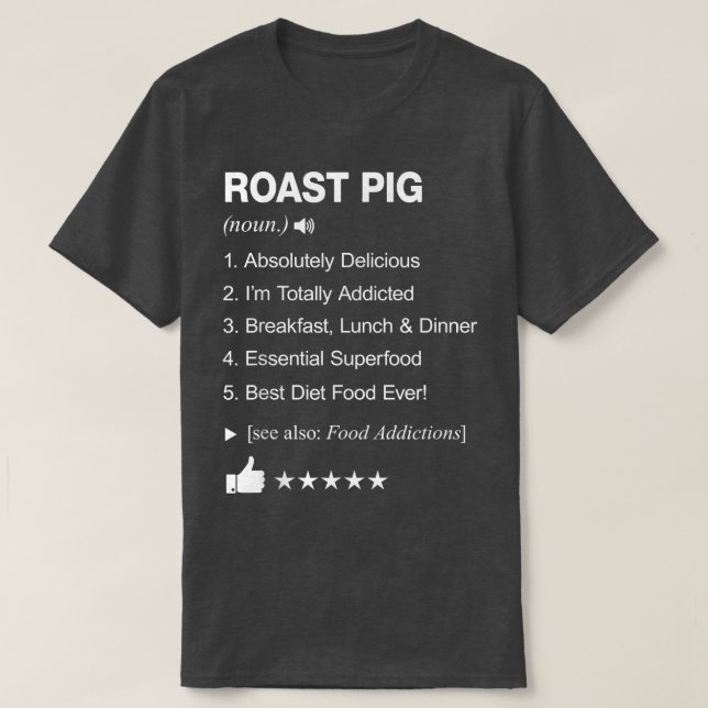T-shirt Roast Pig Definition Meaning Funny  (Design devant)