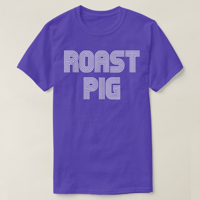 T-shirt Roast Pig Food Lover Retro 70s 80s Funny  (Design devant)