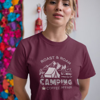 T-shirt Roast & Roam-A Camping Coffee Affair Design