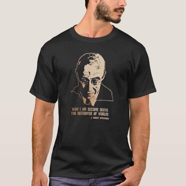 T-shirt Robert Oppenheimer - Destroyer of Worlds Quote (Devant)