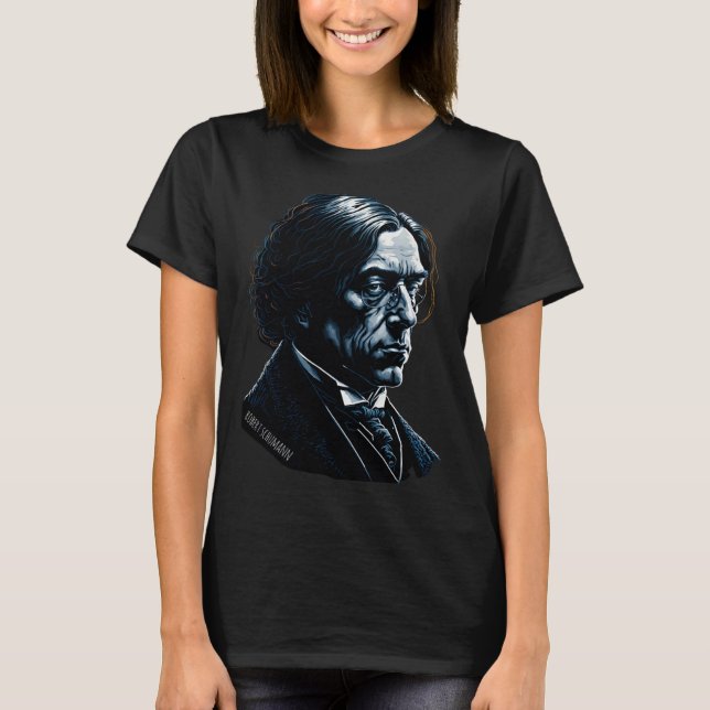 T-shirt Robert Schumann  Compositeur de musique classique  (Devant)