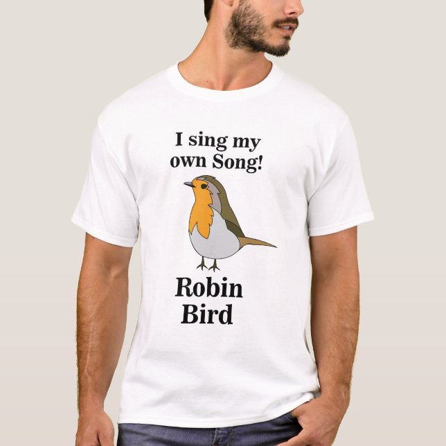 T-shirt Robin Bird Funny Quote (Devant)