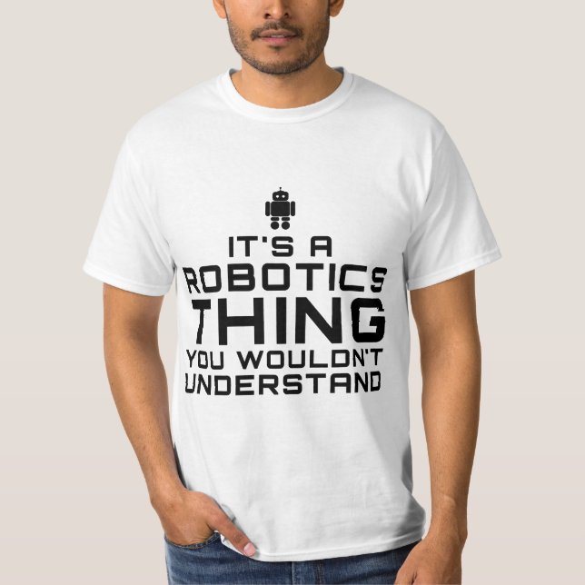 T-shirt Robot Gift for Robotics Engineers, Club, Team (Devant)
