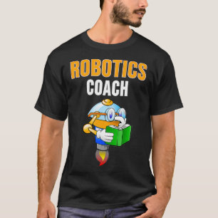 T-shirt Robotics Coach Tee Don pour Robot Trainer Ingénieu
