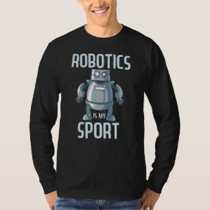 T-shirt Robotique Est Mon Sport Robot Team Cool Robot Mach