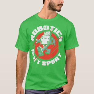 T-shirt Robotique Est Mon Sport Robotique Génie Humanoïde