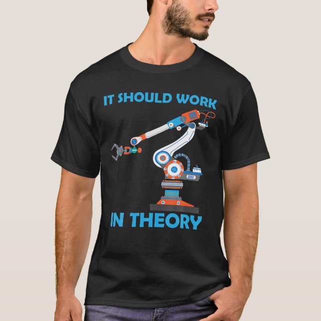 T-shirt Robotique Il Devrait Fonctionner Théorie Robot Ama (Devant)