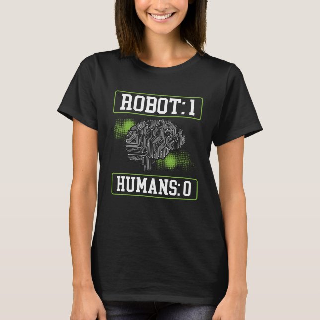 T-shirt Robots 1 Humans 0 Backprint AI Artificial Intellig (Devant)