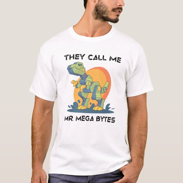 T-shirt Robots - On M'Appelle M. Mega Bytes - Dinosaure - (Devant)