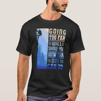 T-shirt Rocher Escalade Alpiniste Bouldering Aller Trop Lo