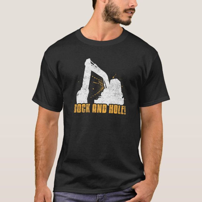T-shirt Rock and hole Excavator Driver Heavy Equipment Ope (Devant)