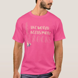 T-shirt Rock Climber Le monde a besoin de Mountain Escalad