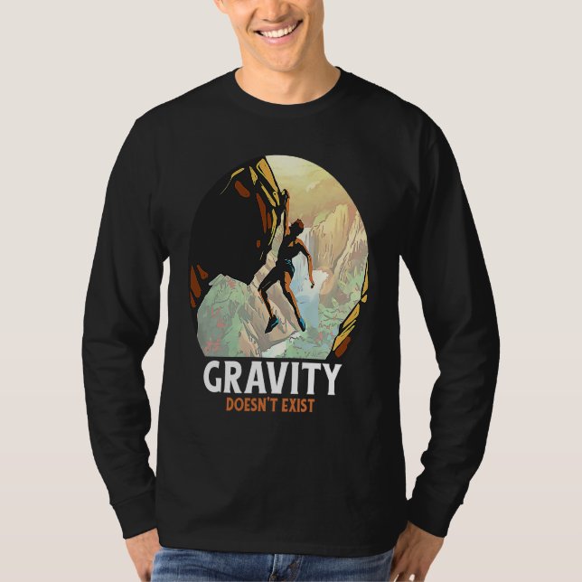 T-shirt Rock Climbing Gravity Doesn't Exist Rock Climber (Devant)