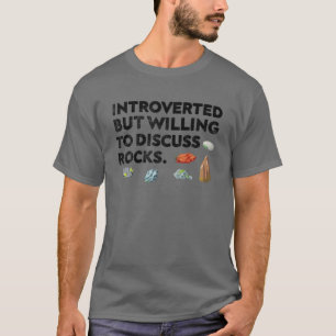 T-shirt Rock Collecting Introverted But Willing To Intelli