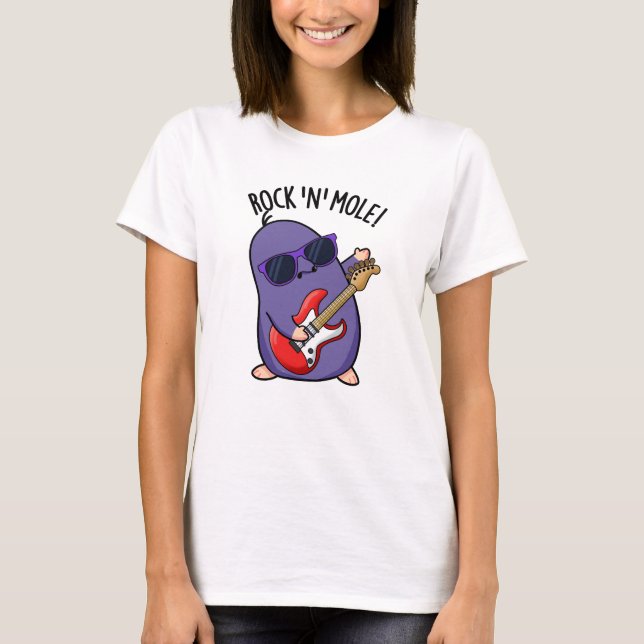 T-shirt Rock N Mole Funny Animal Pun (Devant)