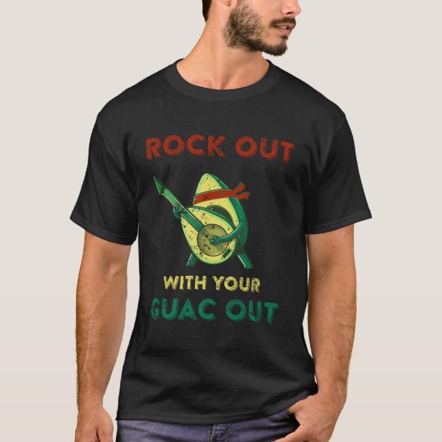 T-shirt Rock out avec votre Guac Out (Devant)