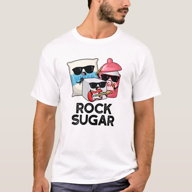 T-shirt Rock sucre amusant de nourriture Pun (Devant)