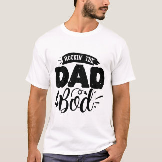 T-shirt Rock the Dad Bod