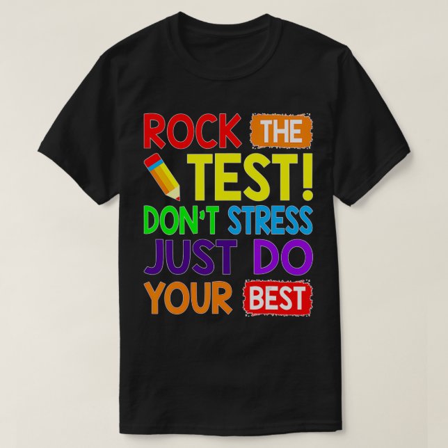 T-shirt Rock The Test Faites Votre Meilleur Teste D'Enseig (Design devant)