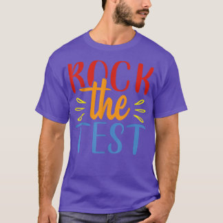 T-shirt Rock The Test Jour Enseignant Test Jour Enseignant