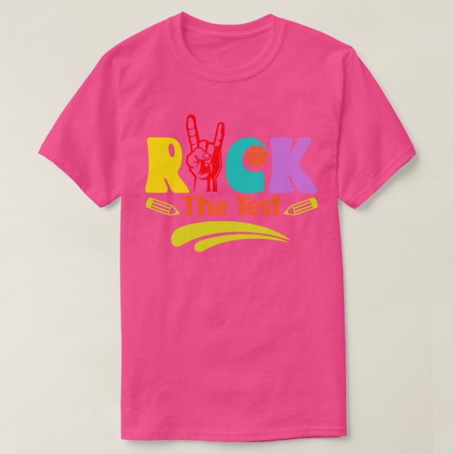 T-shirt Rock The Test Motivation School Teacher Day Test (Design devant)