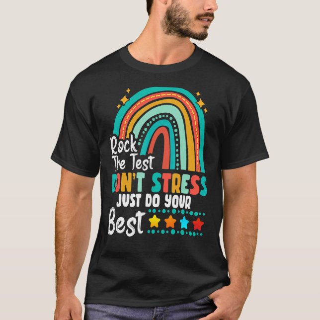 T-shirt Rock The Test Ne Stress Pas Faites Votre Meilleur  (Devant)
