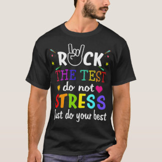 T-shirt Rock The Test Teacher Test Day Test Test Day Funny