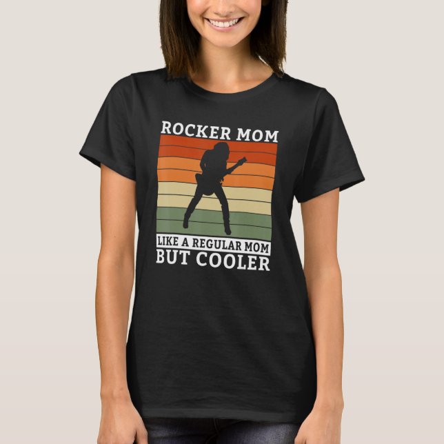 T-shirt Rocker Mom like a regular Mom but cooler Rock Mom (Devant)