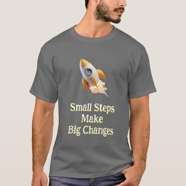 T-shirt Rocket ou petits pas faire de grands chang (Devant)